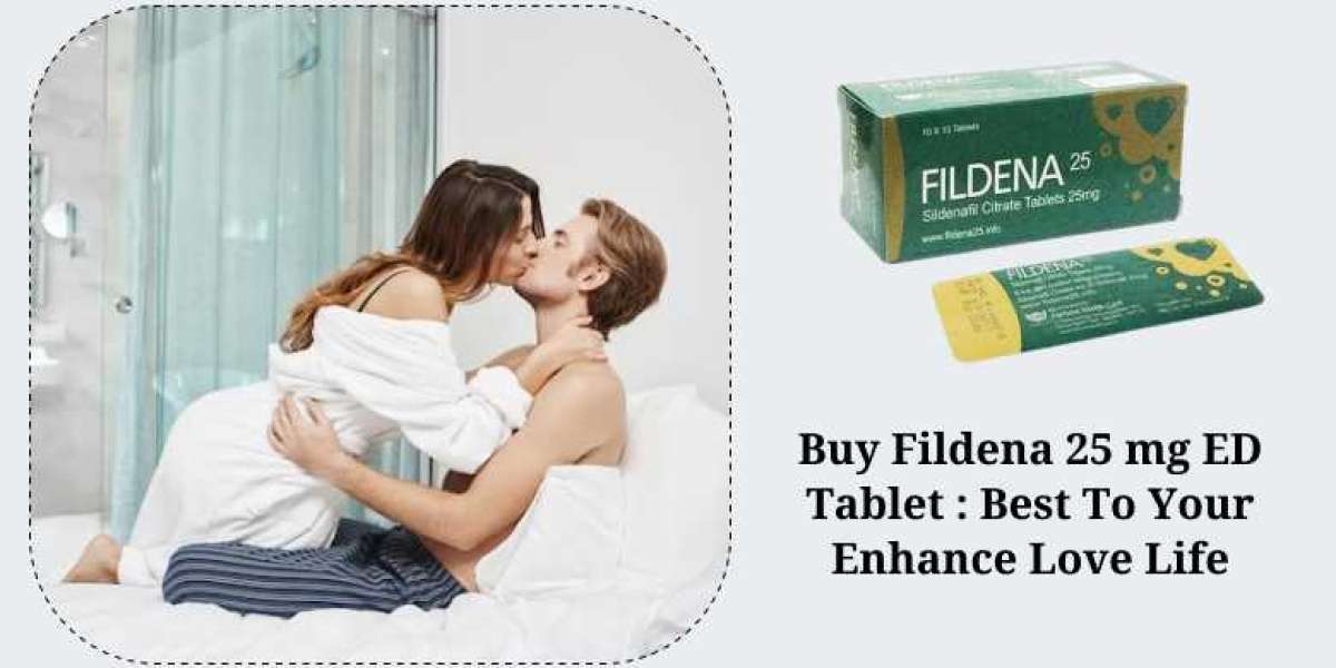 Buy Fildena 25 mg ED Tablet : Best To Your Enhance Love Life