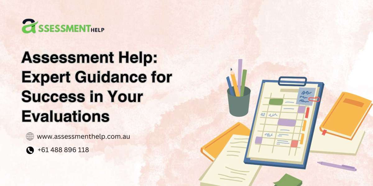 Assessment Help: Expert Guidance for Success in Your Evaluations