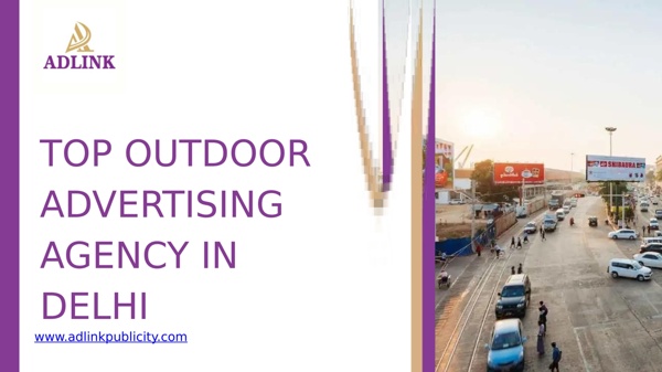 Top Outdoor Advertising Agency in Delhi